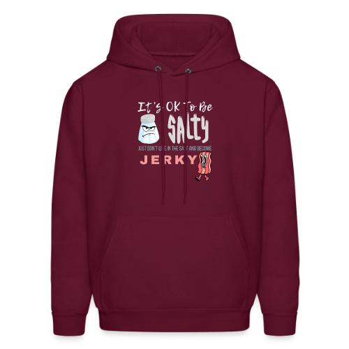 It's OK To Be Salty - Men's Hoodie