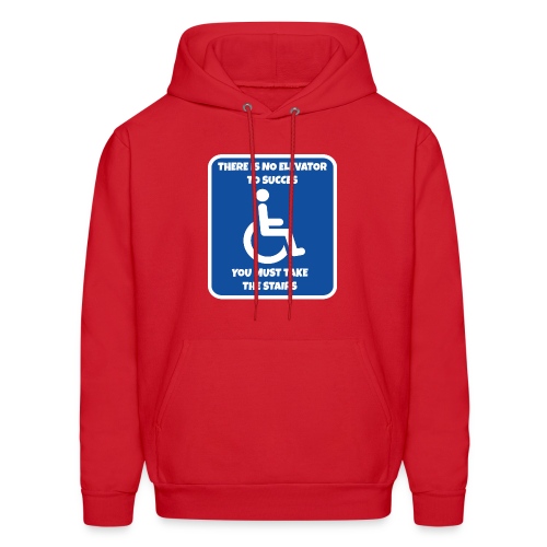 No elevator to succes. You must take the stairs * - Men's Hoodie