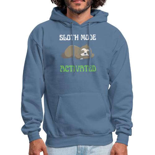 Sloth Mode Activated Enjoy Doing Nothing Sloth - Men's Hoodie
