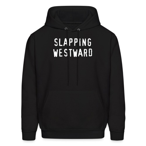 Slapping Westward - Men's Hoodie