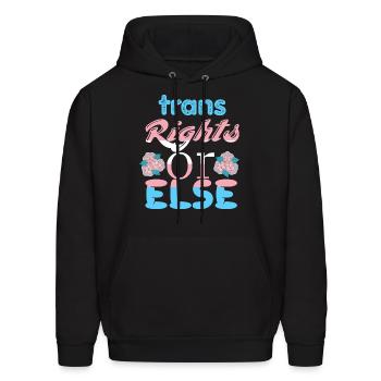 trans rights or else - Men's Hoodie - black - Front - Elias (183cm)