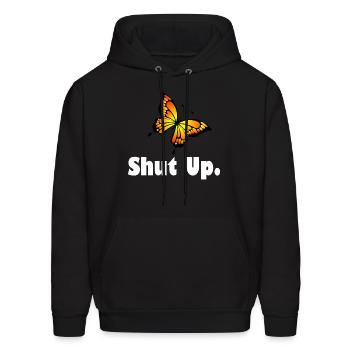 Drôle d’attitude sarcastique Tais-toi Pretty Butterfly - Molleton à capuche pour hommes - noir - Devant - Elias (183cm)