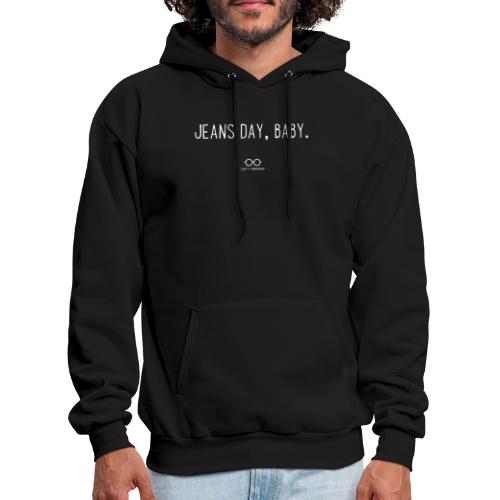 Jeans Day, Baby. (white text) - Men's Hoodie