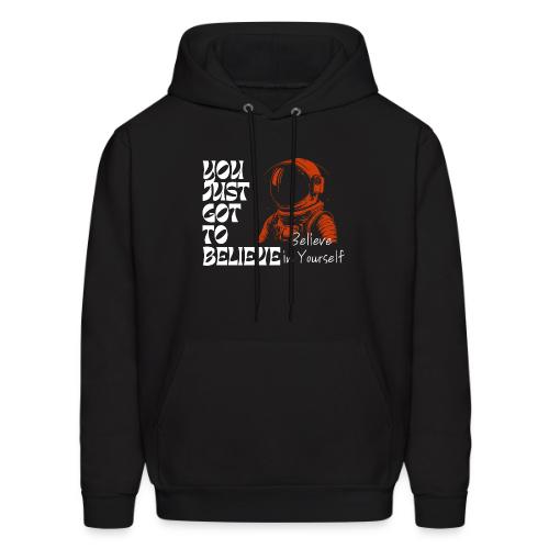 Believe in Yourself - Men's Hoodie