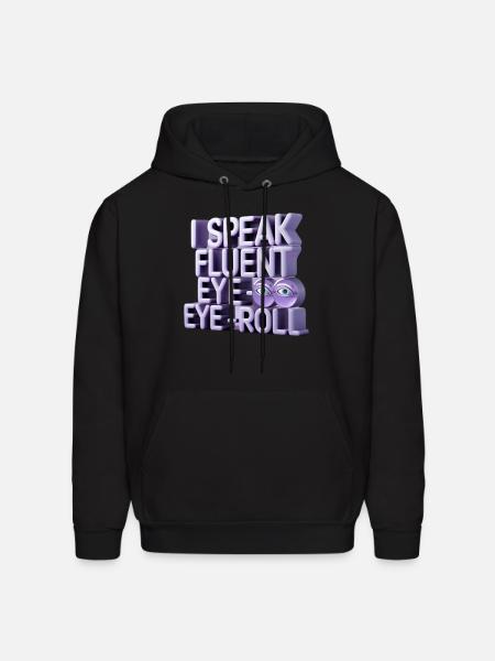 I Speak Fluent Eye-Roll - Men's Hoodie - black