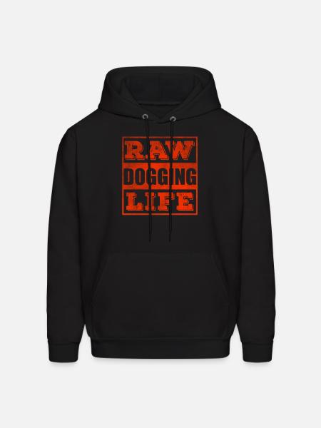 Raw dogging life - Men's Hoodie - black