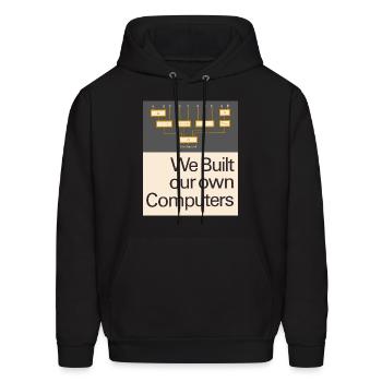 "We Built Our Own Computers" Retro Computing - Men's Hoodie - black - Front - Elias (183cm)