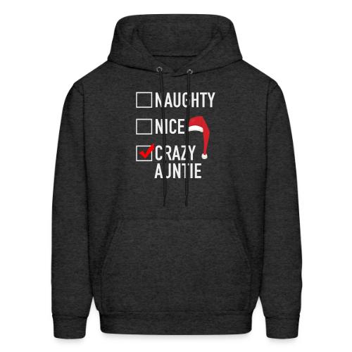 Naughty Nice Crazy Auntie - Men's Hoodie