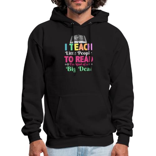 I Teach Little People To Read Funny Reading gifts - Men's Hoodie