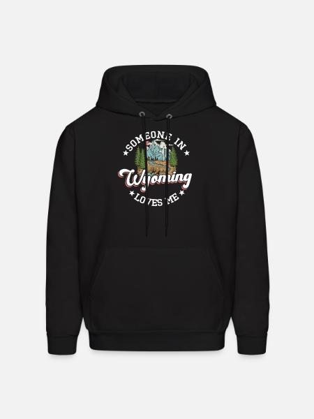 Someone In Wyoming Loves Me - Men's Hoodie - black