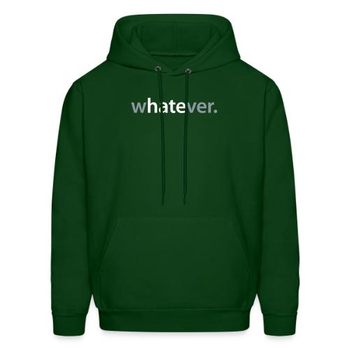 wHATEver - Men's Hoodie