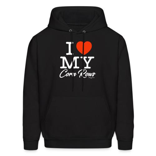I LOVE MY CORN ROWS (white text design) - Men's Hoodie