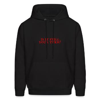 Is It Still Your Turn - Men's Hoodie - black - Front - Elias (183cm)