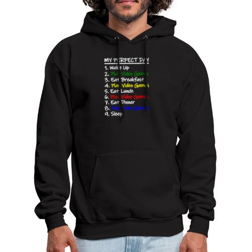 My Perfect Day Funny Video Games Quote For Gamers - Men's Hoodie