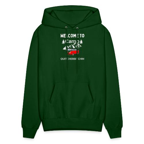 Welcome To Camp Quitcherbitchin Hiking & Camping - Men's Hoodie