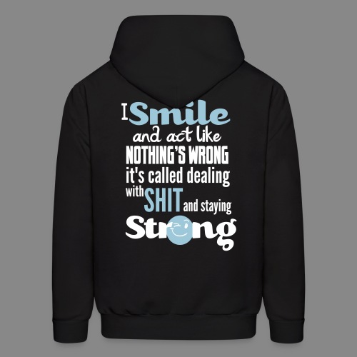 I smile and act like nothing's wrong, it's called - Men's Hoodie