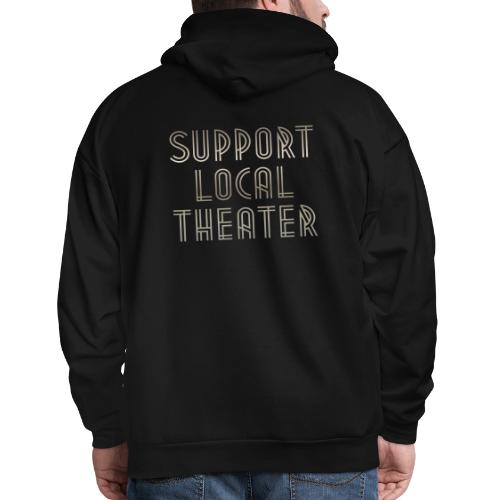 Support Local Theatre Swag - Men's Hoodie