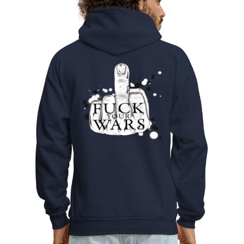 Fuck your wars - Men's Hoodie