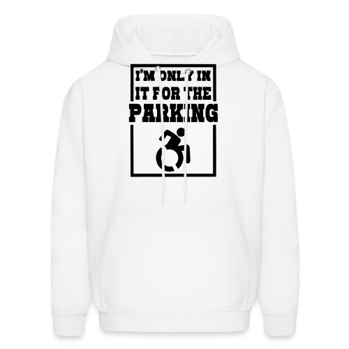 Just in a wheelchair for the parking Humor shirt # - Men's Hoodie