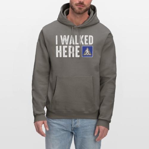 I Walked Here - Men's Hoodie