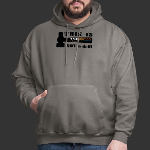 TSB - This is not a drill - Black - Men's Hoodie