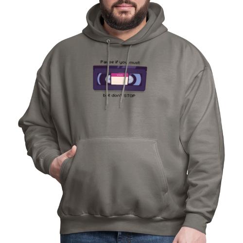 Pause bud don't Stop VHS - Men's Hoodie