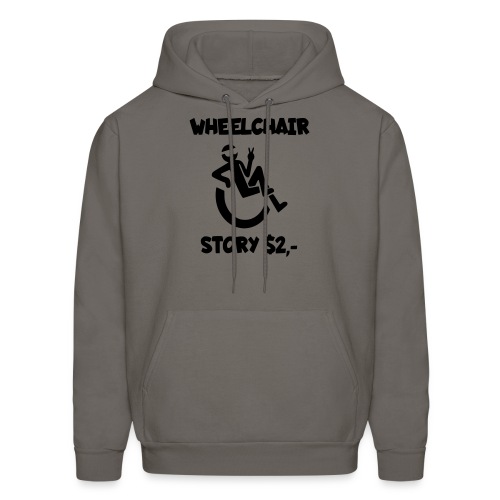 I tell you my wheelchair story for $2. Humor # - Men's Hoodie