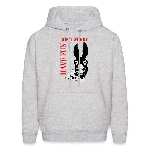 Donk Shirt Dont worry have FUN - Men's Hoodie