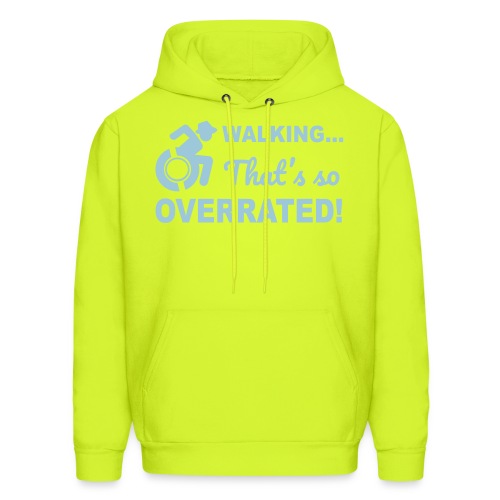 Walking that's so overrated for wheelchair users - Men's Hoodie