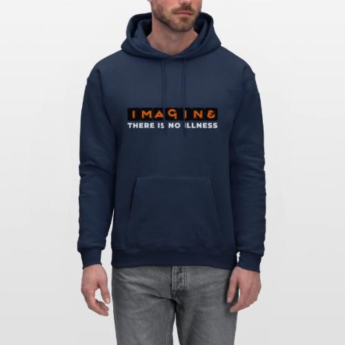 Imagine there is no illness - Men's Hoodie