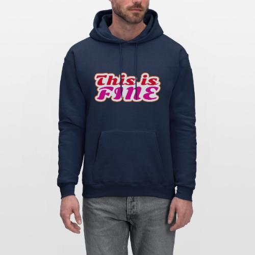 This Is Fine - Men's Hoodie