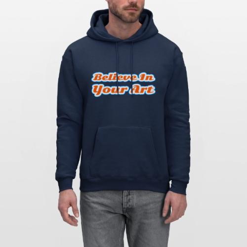 Believe in Your Art — Creative Glow Script - Men's Hoodie