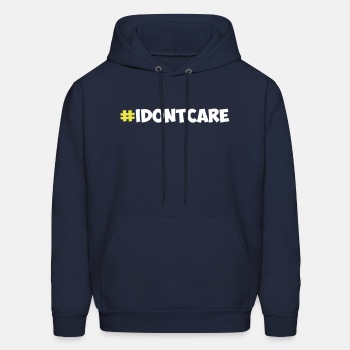 #idontcare - Hoodie for men
