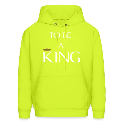 TO BE A king2 - Men's Hoodie