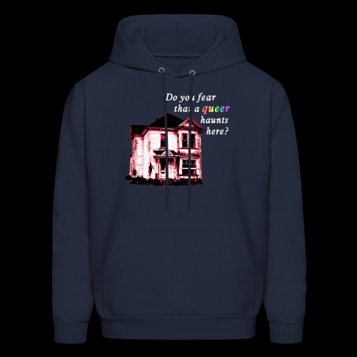 Do You Fear that a Queer Haunts Here - Men's Hoodie