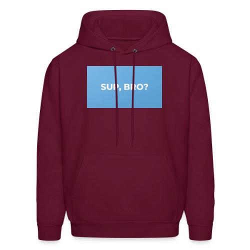 SUP BRO TEE - Men's Hoodie