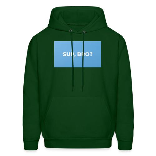 SUP BRO TEE - Men's Hoodie