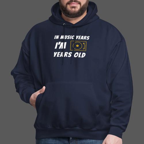 In Music Years I'm - Record Player - Men's Hoodie