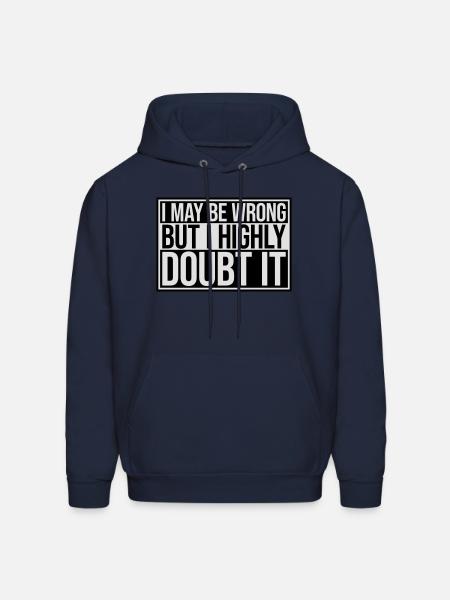 I may be wrong - Men's Hoodie - navy
