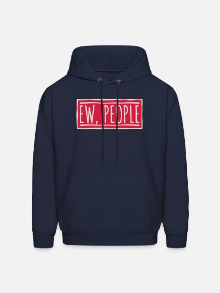 ew people funny quote - Men's Hoodie - navy