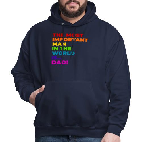 Dad: The Most Important Man in the World - Men's Hoodie