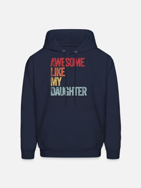 Awesome like my daughter fathers day funny fathers - Men's Hoodie - navy