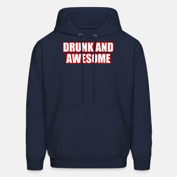 Drunk and awesome - Hoodie for men