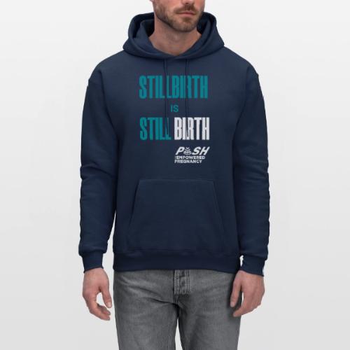 Stillbirth is still BIRTH - Men's Hoodie