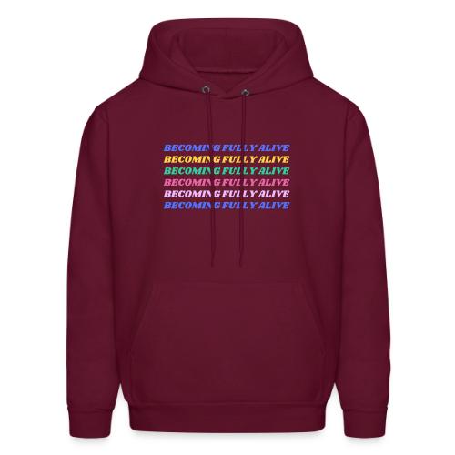 Becoming Fully Alive Multi Color - Men's Hoodie