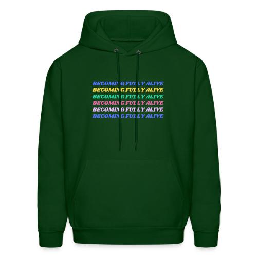 Becoming Fully Alive Multi Color - Men's Hoodie