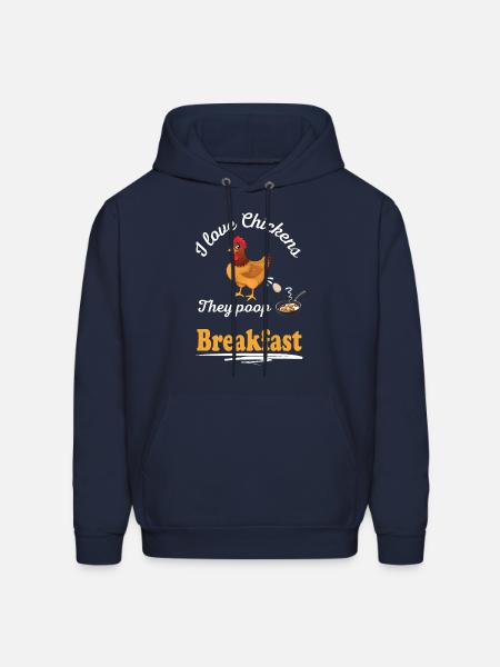 Chicken poop Breakfast, i love Chickens - Men's Hoodie - navy