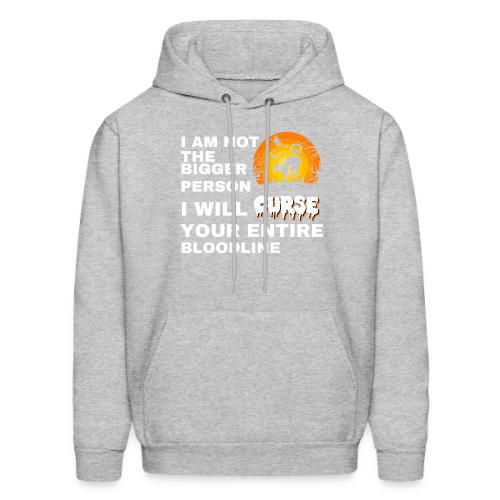 I am not the bigger person - Men's Hoodie