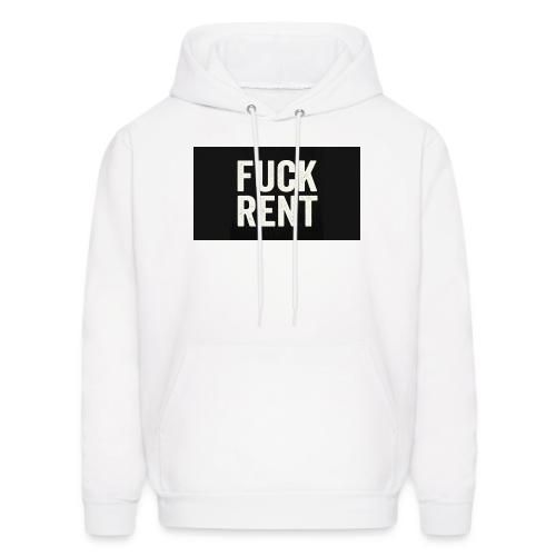 FUCK RENT TEE - Men's Hoodie