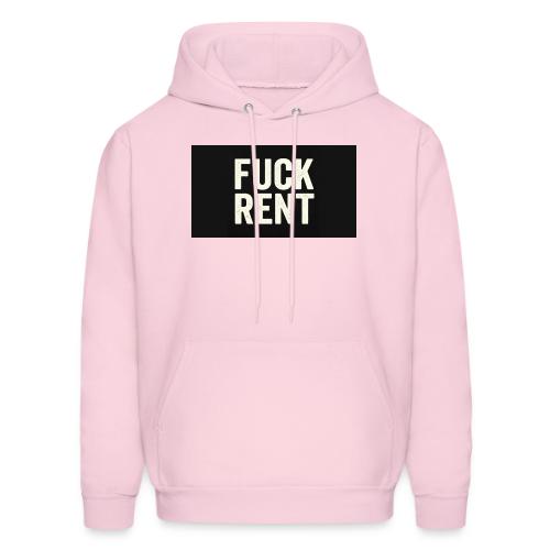 FUCK RENT TEE - Men's Hoodie
